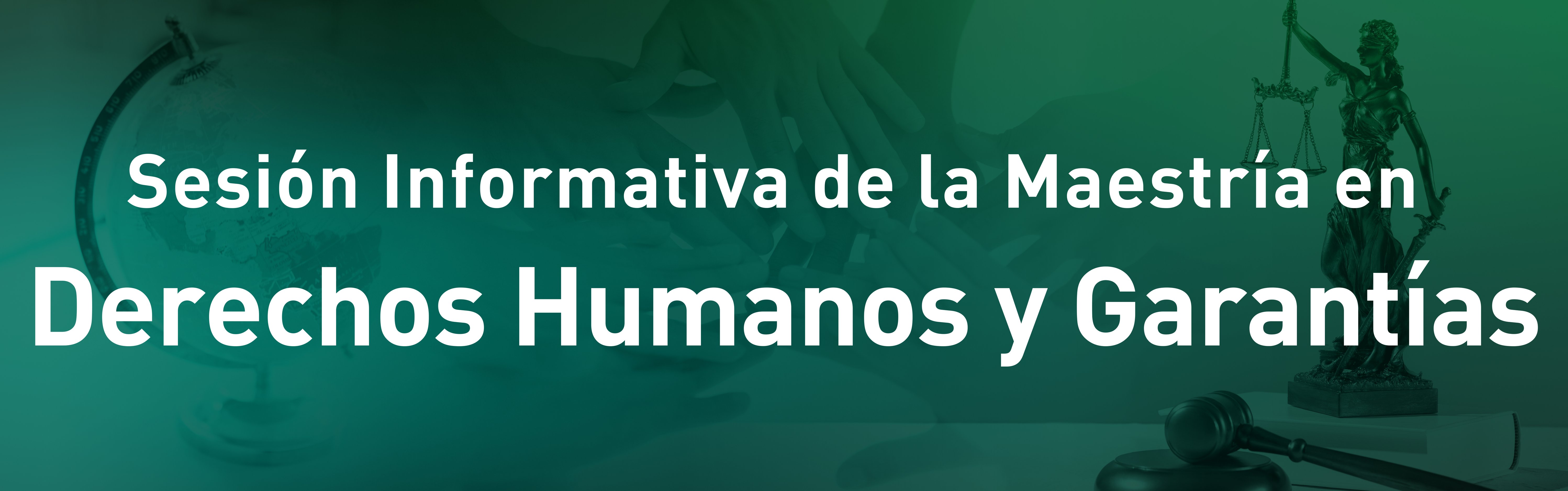 Register for Sesión Informativa de la Maestría en Derechos Humanos